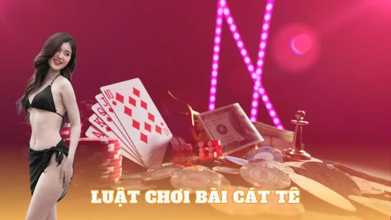 Bài cát tê là gì? Hướng dẫn chi tiết về luật và cách chơi cát tê 6 lá - bikiepgamebai.club